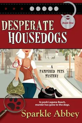 Zúfalí domáci psi - Desperate Housedogs