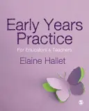 Early Years Practice: Pre vychovávateľov a učiteľov - Early Years Practice: For Educators and Teachers