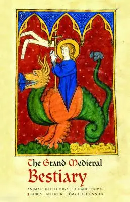 Veľký stredoveký bestiár (edícia Dragonet): Zvieratá v iluminovaných rukopisoch - The Grand Medieval Bestiary (Dragonet Edition): Animals in Illuminated Manuscripts