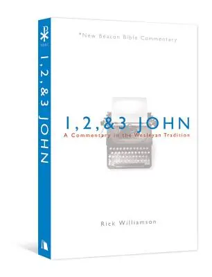 1, 2 a 3 Jánovho evanjelia: komentár podľa Wesleyho tradície - 1, 2, & 3 John: A Commentary in the Wesleyan Tradition