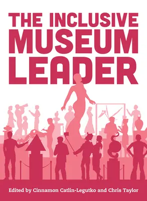 Inkluzívny vedúci múzea - The Inclusive Museum Leader