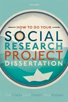 Ako na projekt sociálneho výskumu alebo dizertačnú prácu - How to Do Your Social Research Project or Dissertation