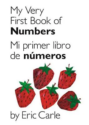 Moja prvá kniha o číslach / Mi Primer Libro de Nmeros: Dvojjazyčné vydanie - My Very First Book of Numbers / Mi Primer Libro de Nmeros: Bilingual Edition