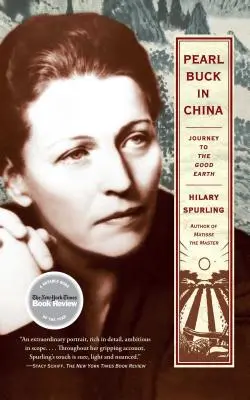 Pearl Buck v Číne: Cesta na Dobrú zem - Pearl Buck in China: Journey to the Good Earth