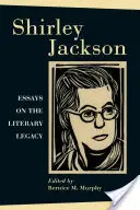 Shirley Jackson: Eseje o literárnom dedičstve - Shirley Jackson: Essays on the Literary Legacy