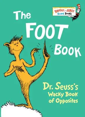 Kniha o nohách: Šialená kniha protikladov Dr. Seussa - The Foot Book: Dr. Seuss's Wacky Book of Opposites