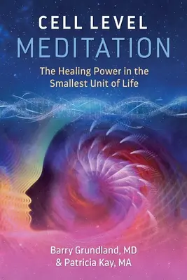 Meditácia na úrovni buniek: Liečivá sila v najmenšej jednotke života - Cell Level Meditation: The Healing Power in the Smallest Unit of Life