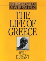 Život Grécka: Príbeh civilizácie, II. diel - The Life of Greece: The Story of Civilization, Volume II