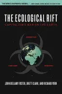 Ekologická trhlina: vojna kapitalizmu proti Zemi - The Ecological Rift: Capitalism's War on the Earth
