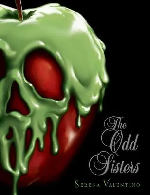 Podivné sestry: Zloduchovia: román o zloduchoch (A Villains Novel) - The Odd Sisters: A Villains Novel