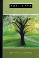 Keep It Simple (Udržujte to jednoduché): Denné meditácie pre začiatky a obnovu v rámci Dvanástich krokov - Keep It Simple: Daily Meditations for Twelve Step Beginnings and Renewal