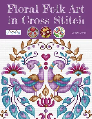 Kvetinové ľudové umenie krížikovým stehom - Floral Folk Art in Cross Stitch