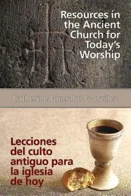 Zdroje v starovekej cirkvi pre dnešnú bohoslužbu Aeth: Lecciones del Culto Antiguo Para La Iglesia de Hoy Aeth - Resources in the Ancient Church for Todays Worship Aeth: Lecciones del Culto Antiguo Para La Iglesia de Hoy Aeth