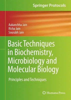 Základné techniky v biochémii, mikrobiológii a molekulárnej biológii: Princípy a techniky, molekulárna biológia a molekulárna biológia, molekulárna biológia a biológia. - Basic Techniques in Biochemistry, Microbiology and Molecular Biology: Principles and Techniques