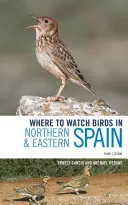 Kde pozorovať vtáky v severnom a východnom Španielsku - Where to Watch Birds in Northern and Eastern Spain