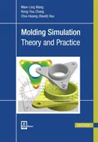 Formovanie simulácie: Teória a prax - Molding Simulation: Theory and Practice