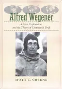Alfred Wegener: Veda, výskum a teória kontinentálneho driftu - Alfred Wegener: Science, Exploration, and the Theory of Continental Drift