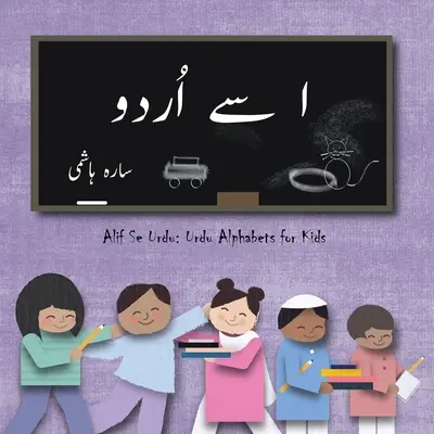ا سے اُردو: Alif Se Urdu: Urdu Alphabets for Kids (Abeceda urdčiny pre deti) - ا سے اُردو: Alif Se Urdu: Urdu Alphabets for Kids