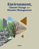 Životné prostredie, zmena klímy a riadenie katastrof - Environment, Climate Change and Disaster Management