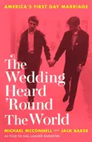 Svadba, ktorú počul celý svet - prvé homosexuálne manželstvo v Amerike - Wedding Heard 'Round the World - America's First Gay Marriage