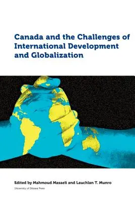 Kanada a výzvy medzinárodného rozvoja a globalizácie - Canada and the Challenges of International Development and Globalization
