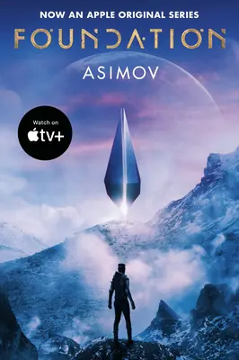 Nadácia (Apple Series Tie-In Edition) - Foundation (Apple Series Tie-In Edition)