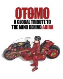 Otomo: Svetová pocta tvorcovi Akiry - Otomo: A Global Tribute to the Mind Behind Akira