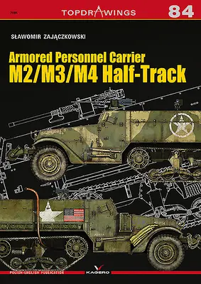 Obrnený transportér: M2/M3/M4 Polopásový - Armored Personnel Carrier: M2/M3/M4 Half-Track