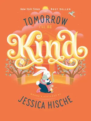 Zajtra budem láskavý - Tomorrow I'll Be Kind