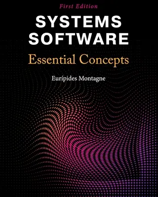 Systémový softvér: Základné koncepty - Systems Software: Essential Concepts