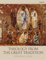 Teológia z veľkej tradície - Theology from the Great Tradition