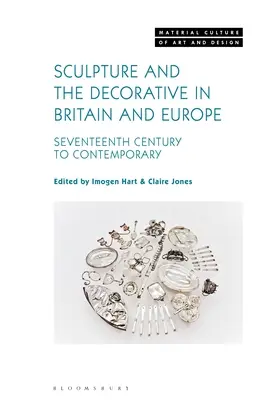 Sochárstvo a dekoratívna tvorba v Británii a Európe: od 17. storočia po súčasnosť - Sculpture and the Decorative in Britain and Europe: Seventeenth Century to Contemporary