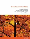 Strategický marketing pre neziskové organizácie: Pearson New International Edition - United States Edition - Strategic Marketing for non-profit Organisations:Pearson New International Edition - United States Edition