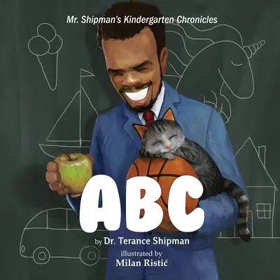 Kroniky materskej školy pána Shipmana: ABECEDA - Mr. Shipman's Kindergarten Chronicles: ABC