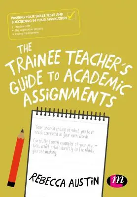 Sprievodca učiteľa - praktikanta akademickými úlohami (The Trainee Teacher´s Guide to Academic Assignments) - The Trainee Teacher′s Guide to Academic Assignments