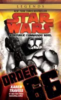 Rád 66: Legendy Star Wars (Republic Commando): A Republic Commando Novel - Order 66: Star Wars Legends (Republic Commando): A Republic Commando Novel