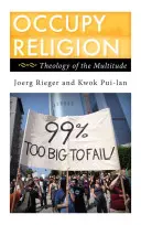 Occupy Religion: Teológia množstva - Occupy Religion: Theology of the Multitude