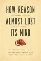 Ako rozum takmer prišiel o rozum: Podivná kariéra racionality studenej vojny - How Reason Almost Lost Its Mind: The Strange Career of Cold War Rationality
