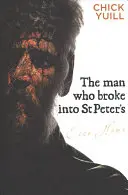 Muž, ktorý sa vlámal do svätého Petra - The Man Who Broke Into St. Peters