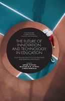 Budúcnosť inovácií a technológií vo vzdelávaní: Politiky a postupy pre excelentné vyučovanie a učenie sa - The Future of Innovation and Technology in Education: Policies and Practices for Teaching and Learning Excellence
