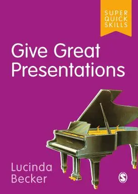 Prednášajte skvelé prezentácie - Give Great Presentations