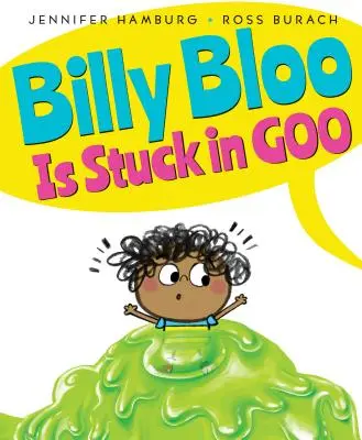 Billy Bloo uviazol v hliene - Billy Bloo Is Stuck in Goo