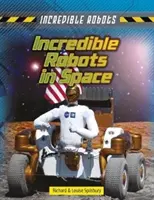 Neuveriteľní roboti vo vesmíre - Incredible Robots in Space