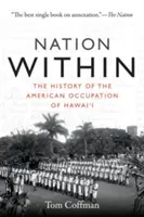 Nation Within: História americkej okupácie Havaja - Nation Within: The History of the American Occupation of Hawai'i