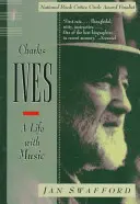 Charles Ives: Život s hudbou - Charles Ives: A Life with Music
