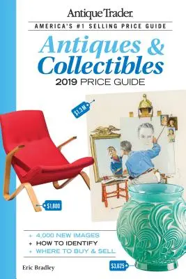 Sprievodca cenami starožitností a zberateľských predmetov Antique Trader 2019 - Antique Trader Antiques & Collectibles Price Guide 2019