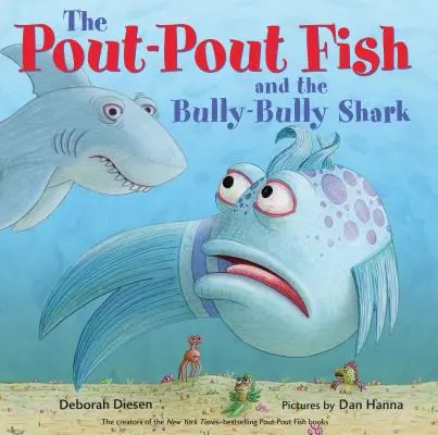 Rybka Pout-Pout a žralok Bully-Bully - The Pout-Pout Fish and the Bully-Bully Shark
