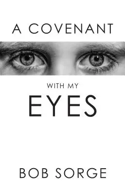 Zmluva s mojimi očami - A Covenant with My Eyes