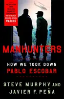Lovci ľudí - Ako sme dostali Pabla Escobara - Manhunters - How We Took Down Pablo Escobar