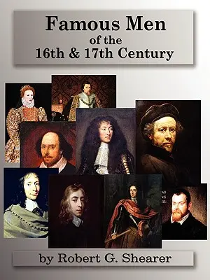 Slávni muži 16. a 17. storočia - Famous Men of the 16th & 17th Century